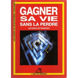 Gagner Sa Vie Sans La Perdre