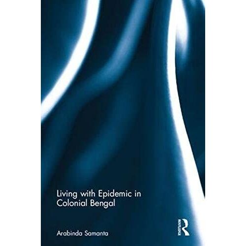 Living With Epidemics In Colonial Bengal