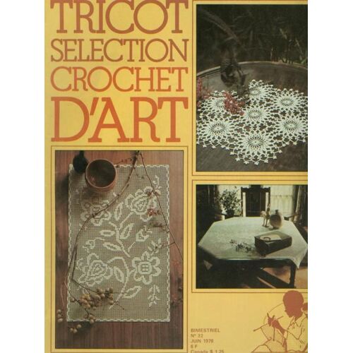 Tricot Selection N° 32 : Crochet D'art