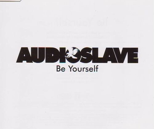 Audioslave - Be Yourself