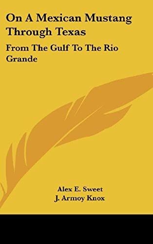 On A Mexican Mustang Through Texas: From The Gulf To The Rio Grande