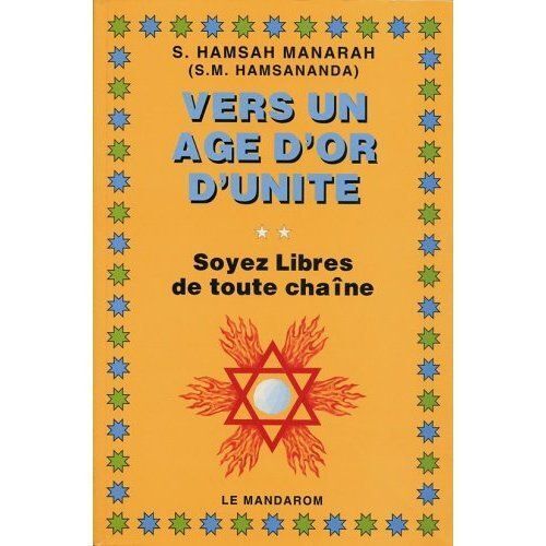 Vers Un Âge D'or D'unité - Soyez Libres De Toutes Chaîne