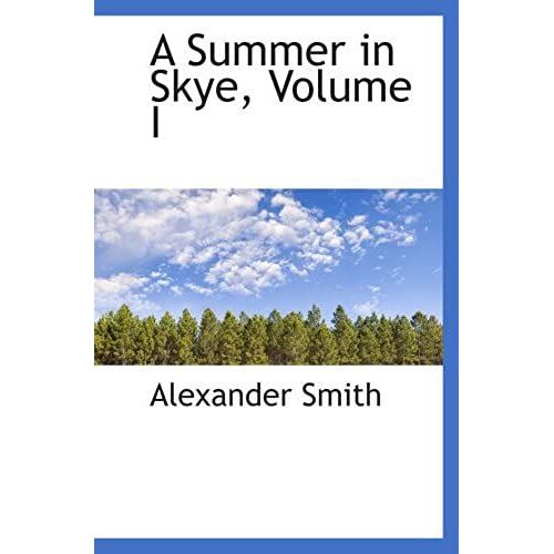 A Summer In Skye, Volume I