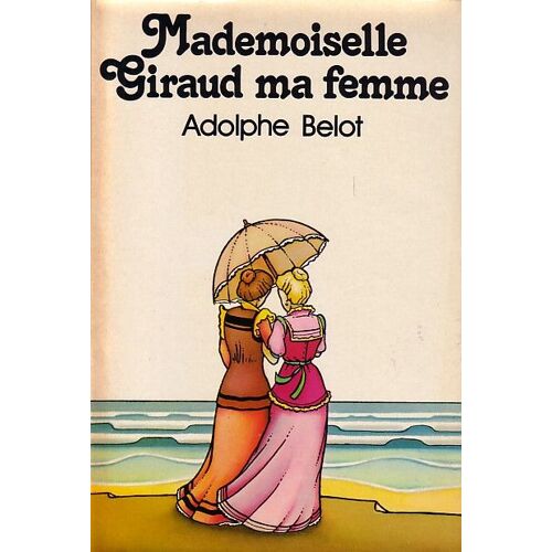 Mademoiselle Giraud Ma Femme