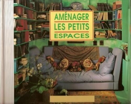 Aménager Les Petits Espaces