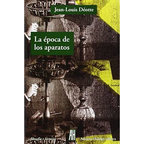 Deótte, J: Época De Los Aparatos
