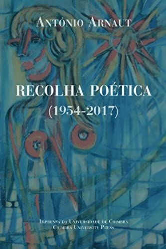 Recolha Poética: (1954-2017) (Portuguese Edition)
