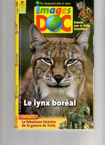 Images Doc N° 193 : Le Lynx Boréal, La Police Scientifique, La Guerre De Troie...