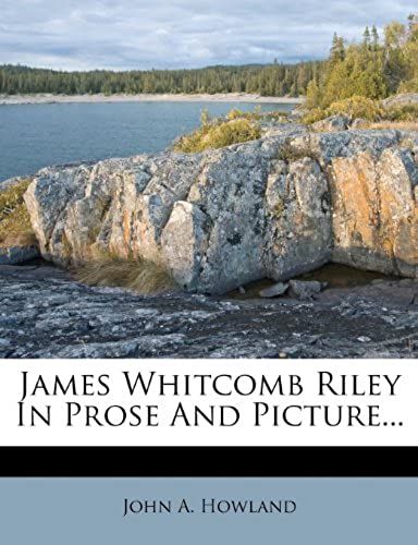 James Whitcomb Riley In Prose And Picture...