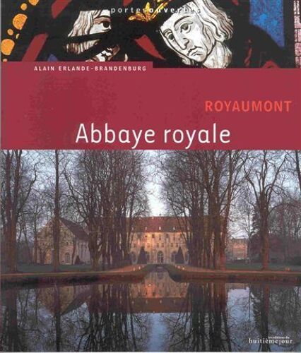 Royaumont - Abbaye Royale