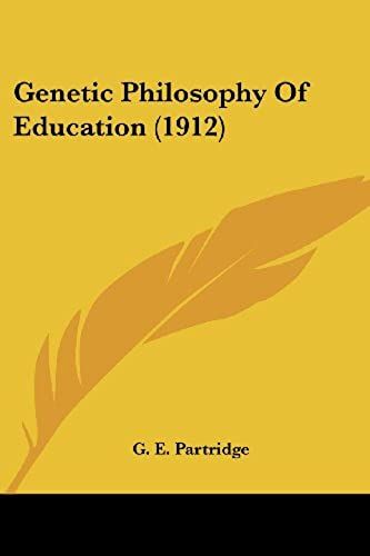 Genetic Philosophy Of Education (1912)