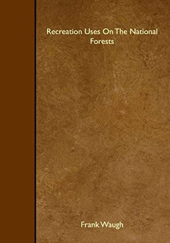 Recreation Uses On The National Forests