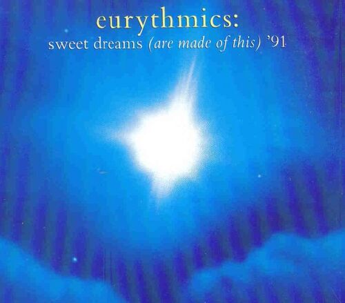 Sweet Dreams (Are Made Of This)'91
