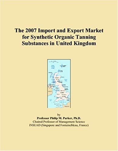 The 2007 Import And Export Market For Synthetic Organic Tanning Substances In United Kingdom