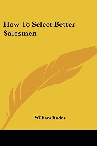 How To Select Better Salesmen