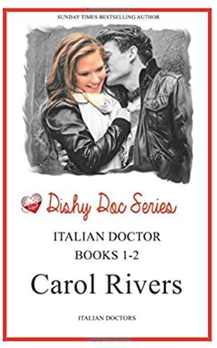 Dishy Doc Series: (Italian Doctors 1-2 )
