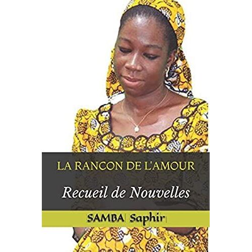 La Rançon De L'amour: Recueil De Nouvelles (French Edition)