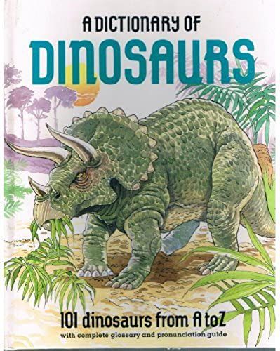 Dictionary Of Dinosaurs