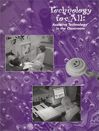 Technology For All: Assistive Technology In The Classroom