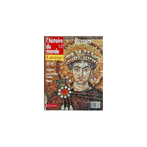 Histoire Du Monde (L') Larousse N°30, Byzance : (476-570) Justinien, Les Premiers Moines, Clovis