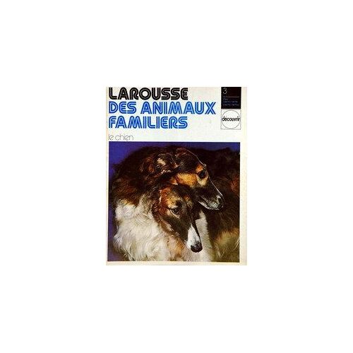 Larousse Des Animaux Familiers N°3 Du 31-12-2099