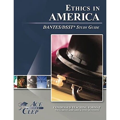 Dsst Ethics In America Dantes Study Guide