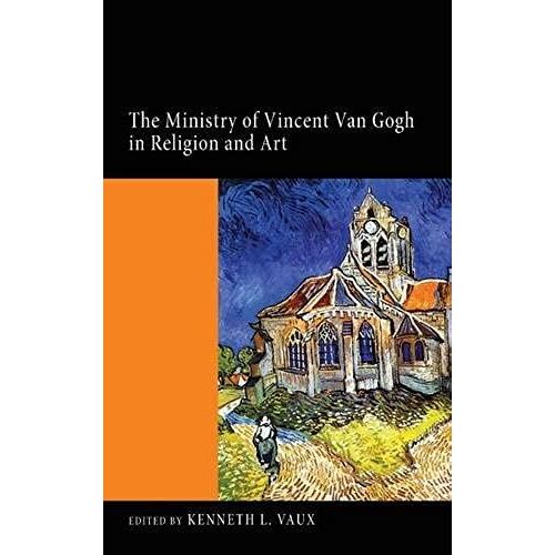 The Ministry Of Vincent Van Gogh In Religion And Art
