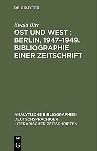 Ost Und West : Berlin, 1947-1949. Bibliographie Einer Zeitschrift