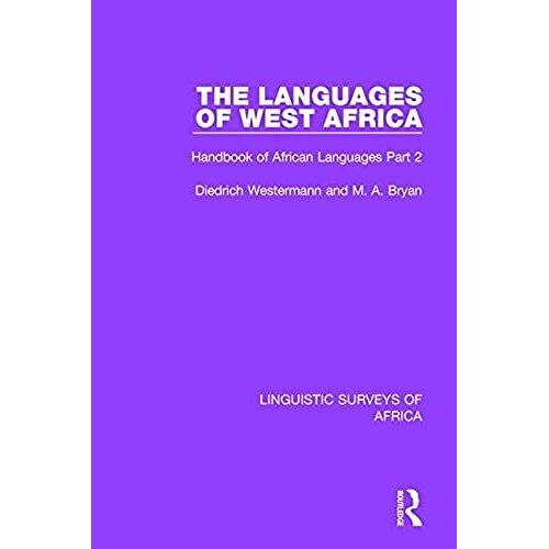 The Languages Of West Africa: Handbook Of African Languages Part 2 (Linguistic Surveys Of Africa)