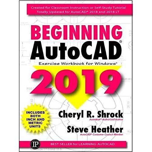 Beginning Autocad(R) 2019 Exercise Workbook