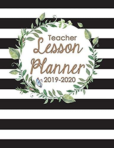 Teacher Lesson Planner 2019-2020: A Black And White Striped Daily And Weekly Plan Book For Academic Time Management