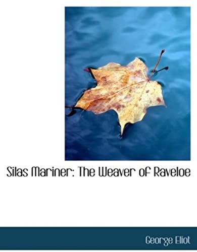 Silas Mariner: The Weaver Of Raveloe
