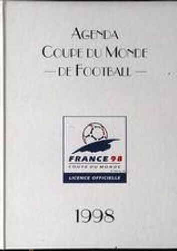 Agenda Coupe Du Monde De Football N° 1 Du 01/01/1998