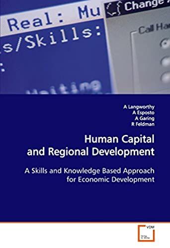 Human Capital And Regional Development: A Skills And Knowledge Based Approach For Economic Development