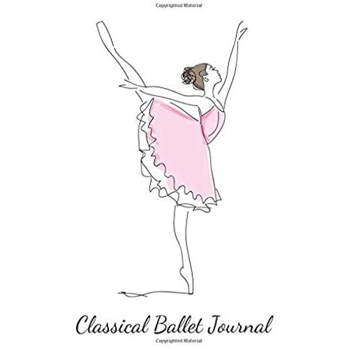 Classical Ballet Journal: Ballet Dancing Journal