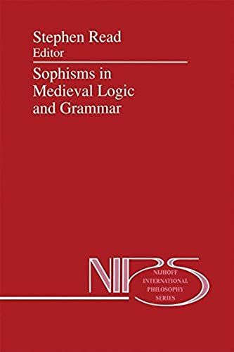 Sophisms In Medieval Logic And Grammar