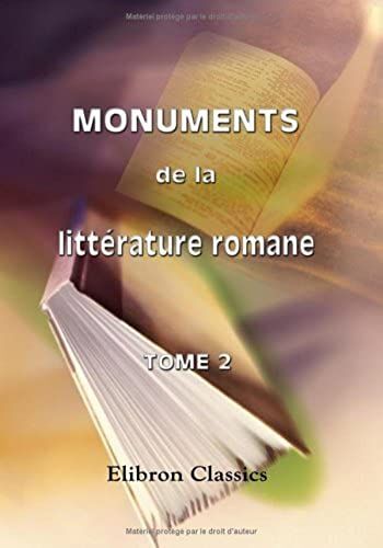 Monuments De La Littérature Romane: Tome 2 (French Edition)