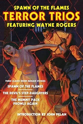 Spawn Of The Flames: Terror Trios Featuring Wayne Rogers