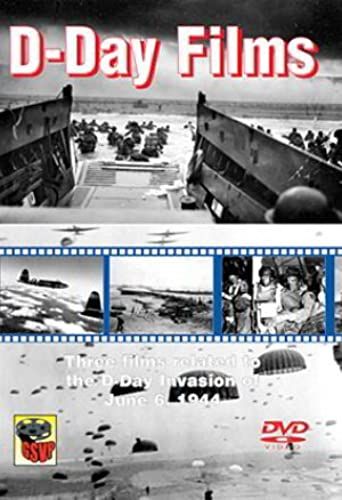 D-Day Films, Three Films Related To The D-Day Invasion Of June 6, 1944