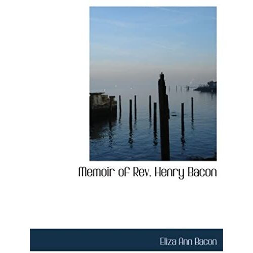 Memoir Of Rev. Henry Bacon