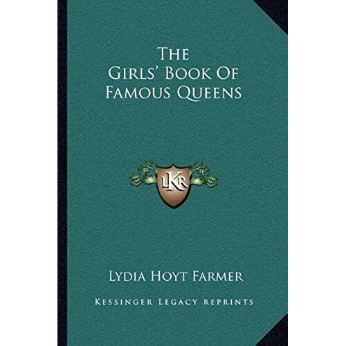 The Girls' Book Of Famous Queens