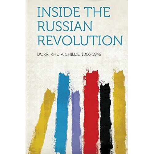 Inside The Russian Revolution