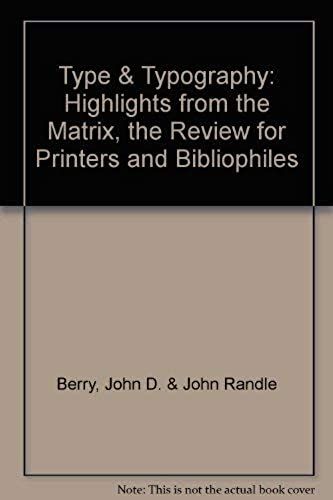 Type & Typography: Highlights From Matrix, The Review For Printers And Bibliophiles