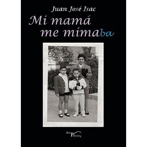 Mi Mamá Me Mimaba (Spanish Edition)
