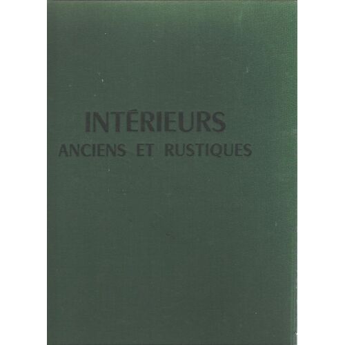 Interieurs Anciens Et Rustiques