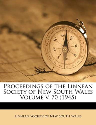 Proceedings Of The Linnean Society Of New South Wales Volume V. 70 (1945)