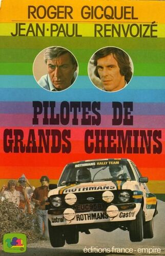 Pilotes De Grands Chemins. France-Empire, 1981