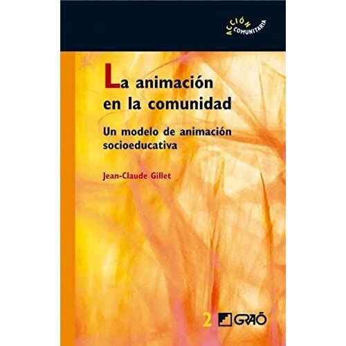 Gillet, J: Animación En La Comunidad : Un Modelo De Animació