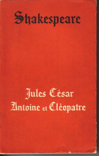 ¿Uvres De William Shakespeare T23 Jules Cesar Antoine Et Cleopatre