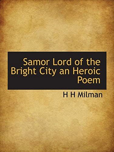 Samor Lord Of The Bright City An Heroic Poem